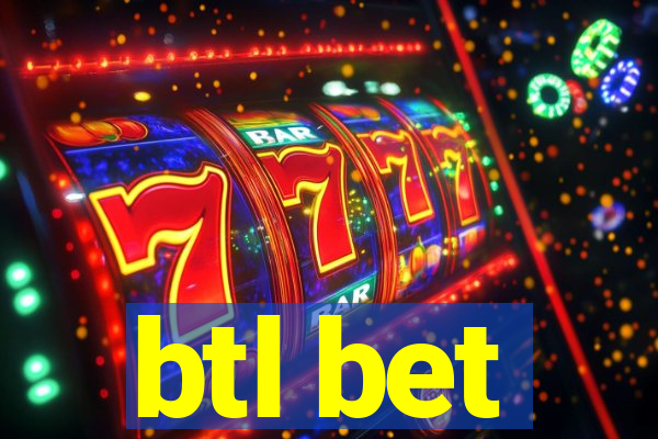 btl bet